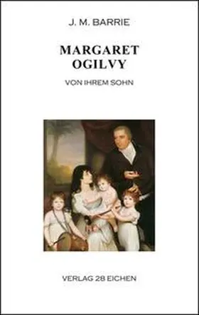 Barrie |  Margaret Ogilvy | Buch |  Sack Fachmedien
