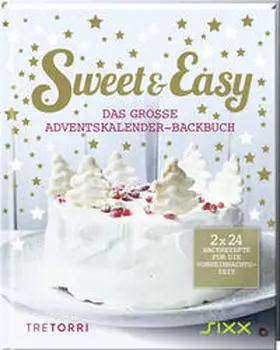 Frenzel |  Sweet & Easy - Das große Adventskalender-Backbuch | Buch |  Sack Fachmedien