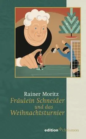 Moritz |  Fräulein Schneider und das Weihnachtsturnier | Buch |  Sack Fachmedien