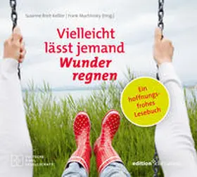 Breit-Keßler / Muchlinsky |  Vielleicht lässt jemand Wunder regnen | Buch |  Sack Fachmedien