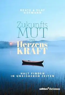 Hofmann |  Zukunftsmut und Herzenskraft | eBook | Sack Fachmedien