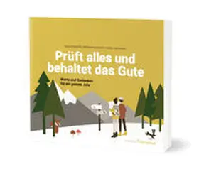 Petzoldt / Schardien / Schneider |  Prüft alles und behaltet das Gute! (1. Thessalonicher 5,21) | Buch |  Sack Fachmedien