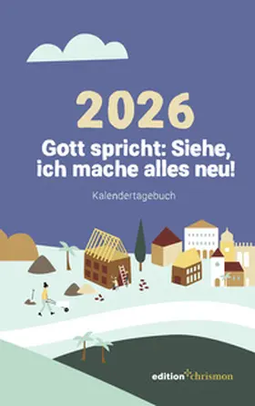 Neijenhuis |  Gott spricht: Siehe, ich mache alles neu (Offenbarung 21,5) | Buch |  Sack Fachmedien