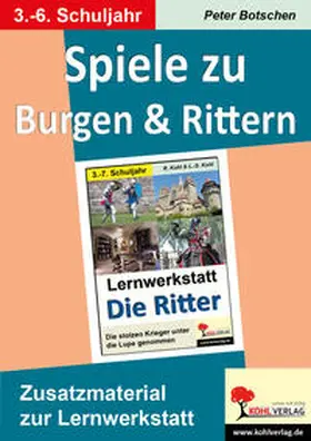 Botschen |  Spiele zu Burgen und Rittern | Buch |  Sack Fachmedien