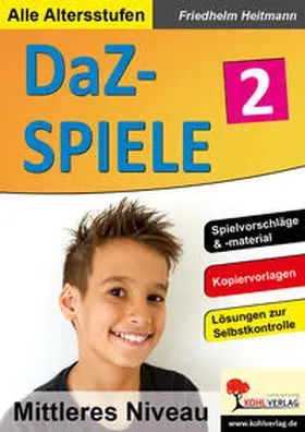 Heitmann |  DaZ-Spiele in drei Niveaustufen 2. Mittleres Niveau | Buch |  Sack Fachmedien
