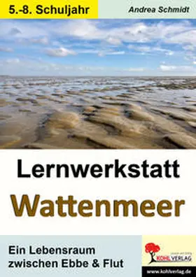 Schmidt |  Lernwerkstatt Wattenmeer | Buch |  Sack Fachmedien
