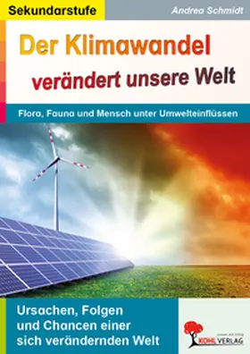 Schmidt |  Der Klimawandel verändert unsere Welt | Buch |  Sack Fachmedien