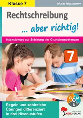 Hartmann |  Rechtschreibung ... aber richtig! / Klasse 7 | Buch |  Sack Fachmedien