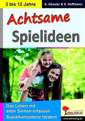 Hoffmann / Kessler |  Achtsame Spielideen | eBook | Sack Fachmedien