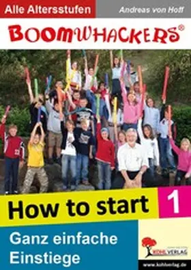 Hoff |  Boomwhackers - How To Start | eBook | Sack Fachmedien