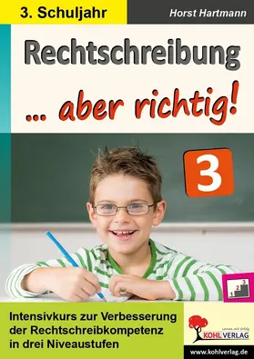 Hartmann |  Rechtschreibung ... aber richtig! / Klasse 3 | eBook | Sack Fachmedien