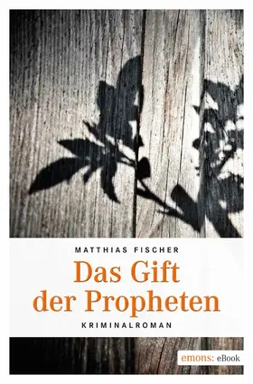 Fischer |  Das Gift der Propheten | eBook | Sack Fachmedien