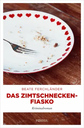 Ferchländer |  Das Zimtschneckenfiasko | eBook | Sack Fachmedien