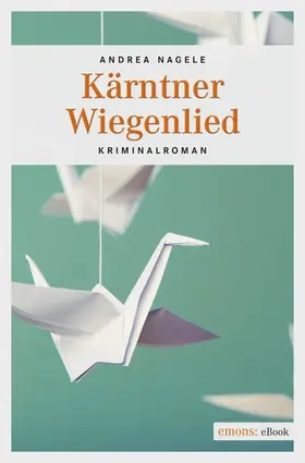 Nagele |  Kärntner Wiegenlied | eBook | Sack Fachmedien