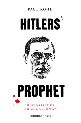 Kohl |  Hitlers Prophet | eBook | Sack Fachmedien