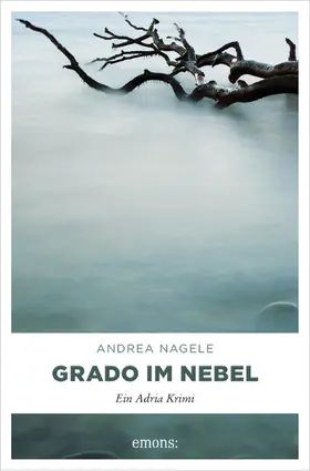 Nagele |  Grado im Nebel | eBook | Sack Fachmedien
