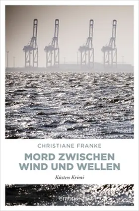 Franke |  Mord zwischen Wind und Wellen | eBook | Sack Fachmedien