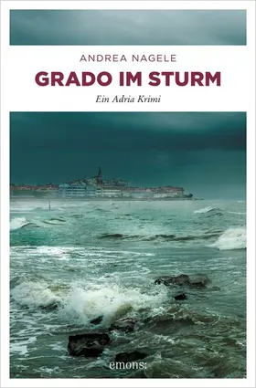 Nagele |  Grado im Sturm | eBook | Sack Fachmedien