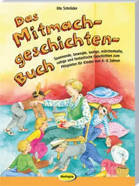 Schröder / Schön |  Das Mitmachgeschichten-Buch | Buch |  Sack Fachmedien