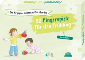 Hafner |  Die Krippen-Jahreszeiten-Karten: 32 Fingerspiele für den Frühling | Buch |  Sack Fachmedien