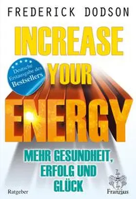 Dodson |  Increase your Energy - Mehr Gesundheit, Erfolg und Glück | Buch |  Sack Fachmedien