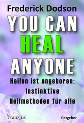 Dodson |  You can heal anyone | Buch |  Sack Fachmedien