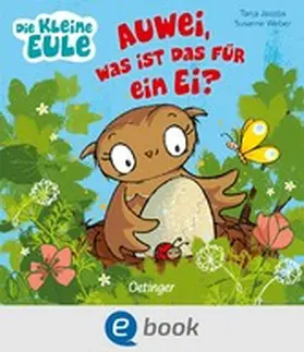 Weber | Die kleine Eule. Auwei, Was ist das für ein Ei? | E-Book | www2.sack.de