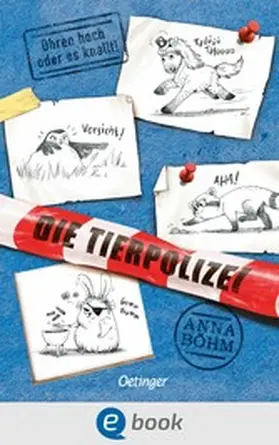 Böhm | Die Tierpolizei 2. Ohren hoch oder es knallt! | E-Book | www2.sack.de