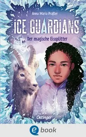 Praßler |  Ice Guardians 2. Der magische Eissplitter | eBook | Sack Fachmedien