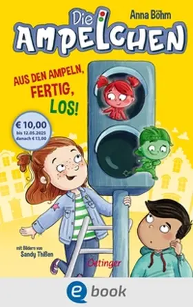 Böhm |  Die Ampelchen 1. Aus den Ampeln, fertig, los! | eBook | Sack Fachmedien