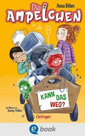 Böhm |  Die Ampelchen 3. Kann das weg? | eBook | Sack Fachmedien