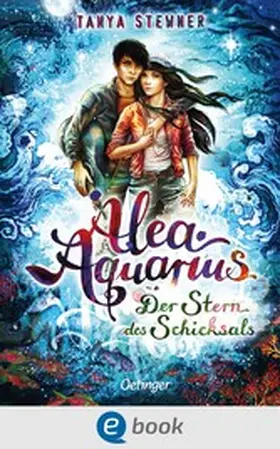Stewner |  Alea Aquarius 10. Der Stern des Schicksals | eBook | Sack Fachmedien