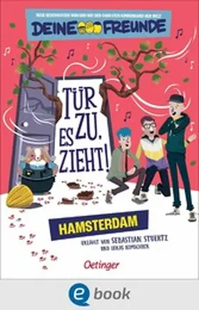 Stuertz / Freunde |  Tür zu, es zieht! Hamsterdam. Band 2 | eBook | Sack Fachmedien