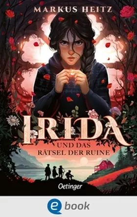 Heitz |  Irida 2. Irida und das Rätsel der Ruine | eBook | Sack Fachmedien