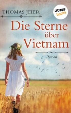 Jeier |  Die Sterne über Vietnam | eBook | Sack Fachmedien