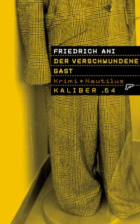 Ani |  Kaliber .64: Der verschwundene Gast | eBook | Sack Fachmedien