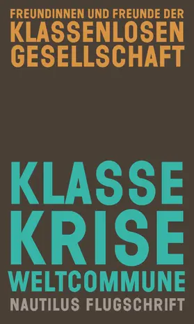 Gesellschaft |  Klasse, Krise, Weltcommune | eBook | Sack Fachmedien