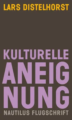 Distelhorst |  Kulturelle Aneignung | Buch |  Sack Fachmedien