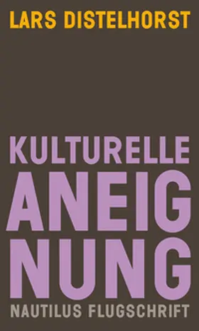 Distelhorst |  Kulturelle Aneignung | eBook | Sack Fachmedien
