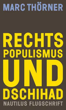 Thörner |  Rechtspopulismus und Dschihad | Buch |  Sack Fachmedien
