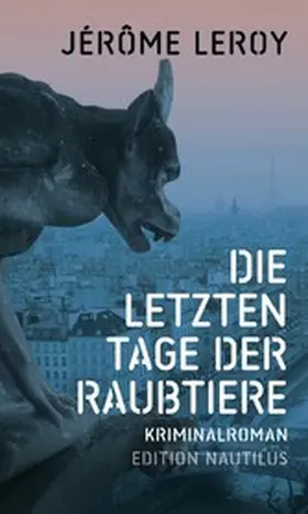 Leroy |  Die letzten Tage der Raubtiere | eBook | Sack Fachmedien