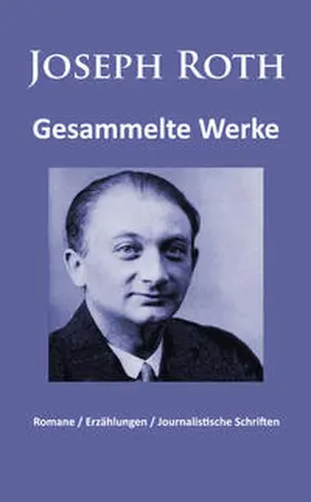 Roth |  Joseph Roth - Gesammelte Werke | eBook | Sack Fachmedien