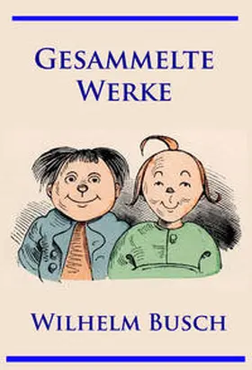 Busch |  Wilhelm Busch - Gesammelte Werke | eBook | Sack Fachmedien