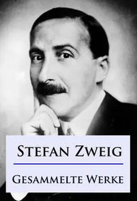 Zweig |  Stefan Zweig - Gesammelte Werke | eBook | Sack Fachmedien