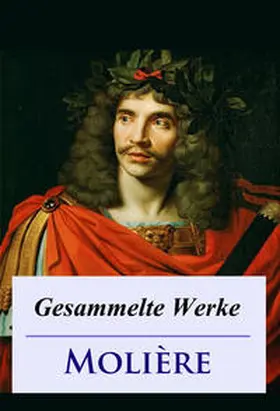 Molière |  Molière - Gesammelte Werke | eBook | Sack Fachmedien