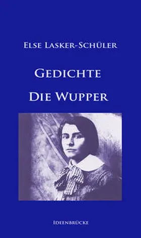 Lasker-Schüler |  Gedichte / Die Wupper | eBook | Sack Fachmedien