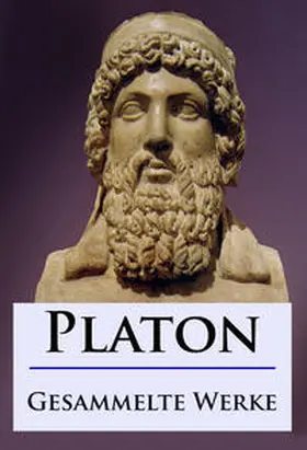 Platon |  Platon - Gesammelte Werke | eBook | Sack Fachmedien