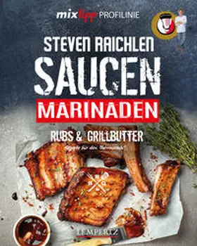 Watermann / Raichlen |  mixtipp PROFILINIE Steven Raichlens Barbecue! Saucen, Rubs, Marinaden & Grillbutter | Buch |  Sack Fachmedien