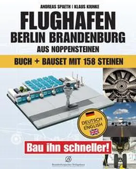 Spaeth / Kiunke |  Flughafen Berlin Brandenburg aus Noppensteinen | Buch |  Sack Fachmedien