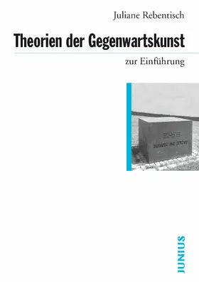 Rebentisch |  Theorien der Gegenwartskunst zur Einführung | eBook | Sack Fachmedien